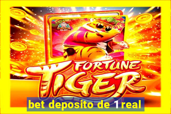 bet deposito de 1 real